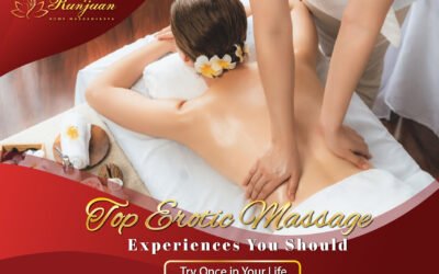 Top Erotic Massage Experiences You Should Try Once in Your Life