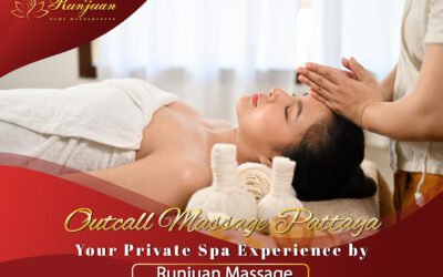 Outcall Massage Pattaya – Your Private Spa Experience by Runjuan Massage