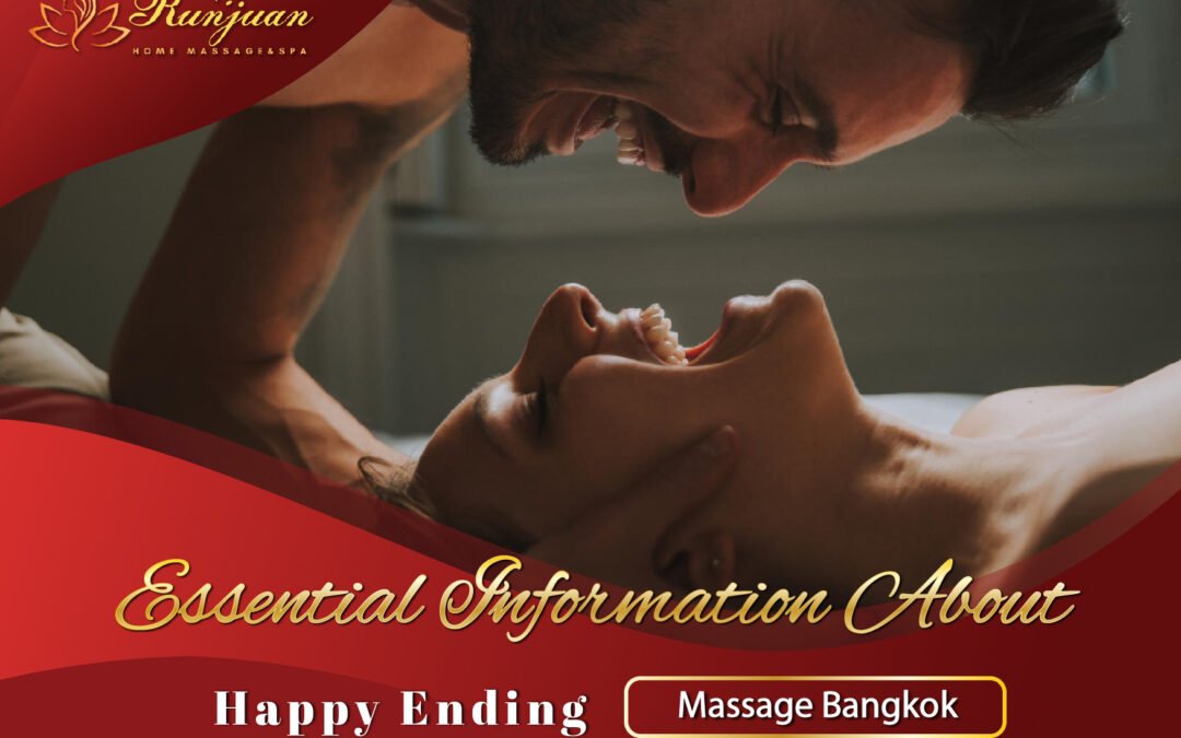 Essential Information About Happy Ending Massage Bangkok