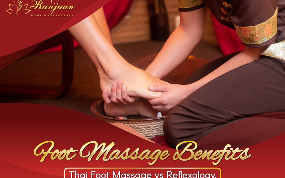 Foot Massage Benefits: Thai Foot Massage vs Reflexology.