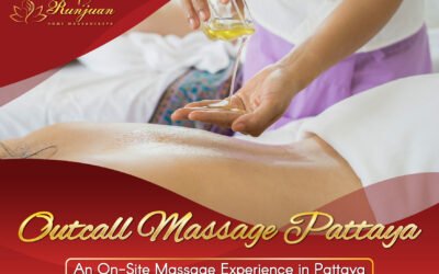 Outcall Massage Pattaya – An On-Site Massage Experience in Pattaya