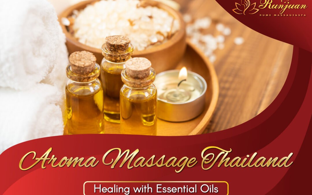 Aroma Massage Thailand Healing with Essential Oils