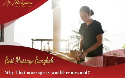 Best Massage Bangkok Why Thai massage is world-renowned?