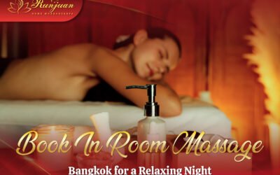 Blog 1 Book In Room Massage Bangkok for a Relaxing Night